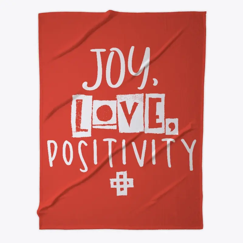 Joy, Love, positivity